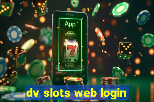 dv slots web login